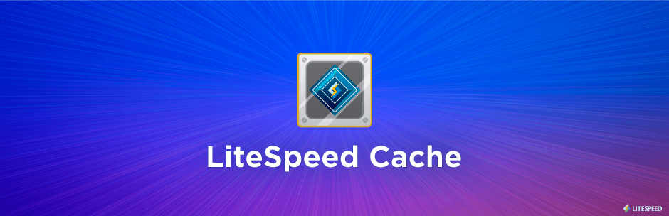 افزونه LiteSpeed Cache for WordPress بهترین افزونه سرعت وردپرس